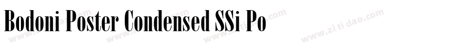 Bodoni Poster Condensed SSi Poster Condensed字体转换